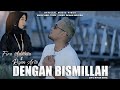 LAGU SLOWROCK TERBARU 2023 | DENGAN BISMILLAH - FIRA ADDINIA FEAT RIYAN ARTA (Official Music Video)