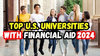 Top U.S. Universities With Financial Aid for International Students 2024