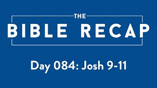 Day 084 (Joshua 9-11)