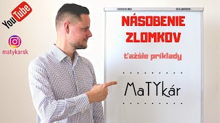 NÁSOBENIE ZLOMKOV - ťažšie príklady