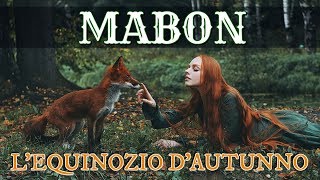 MABON - Equinozio D'Autunno || Sabbat - Feste Pagane