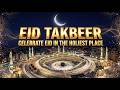 Makkah Eid Takbeer 2026 🕋 Angelic Voice That Makes You Cry (Tears) | Istabraq TV