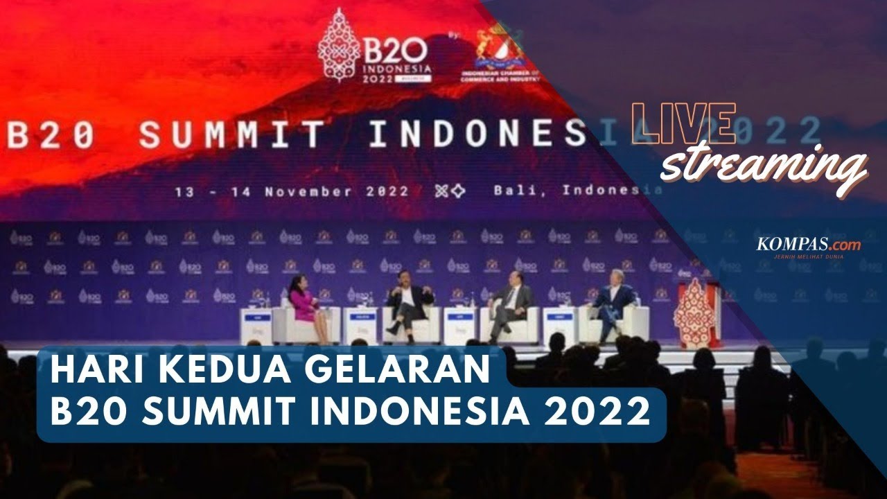 🔴LIVE - Hari Kedua Gelaran B20 Summit Indonesia 2022 - YouTube