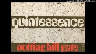 Quintessence - Notting Hill Gate   1969