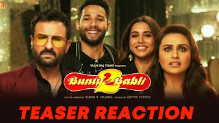 Bunty Aur Babli 2 Teaser Reaction | Saif Ali Khan, Rani Mukerji, Siddhant C, Sharvari