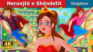 Heronjtë e Shëndetit | The Health Heroes Story | Perralla Shqip @AlbanianFairyTales