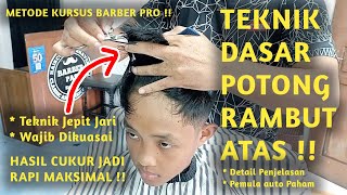 Teknik potong rambut atas jepit jari metode kursus paling mudah untuk tukang cukur pemula