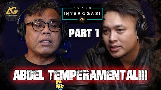 RUANG INTEROGASI: ABDEL TEMPERAMENTAL!!!