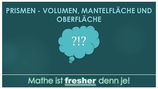 Prismen - Volumen, Mantelfläche und Oberfläche | Berechnet an einem Dreiecks- und Trapezprisma