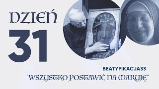 BEATYFIKACJA33 | Dzień 31 | www.beatyfikacja33.pl