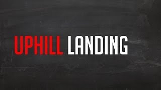 Jerry The Flight Instructor - Uphill landing HD