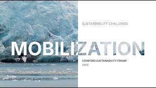 Stanford Sustainability Forum | Video: Global Sustainability Challenge