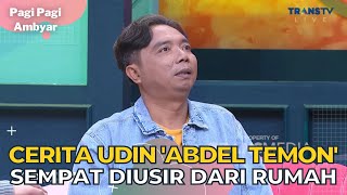 Nasib Udin Penyok Kini Karena Masalah Perekonomian | PAGI PAGI AMBYAR (9/11/22) P2