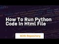 how to run python code in html file