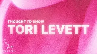 Tori Levett - Thought I'd Know (Lyrics)