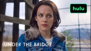 Under the Bridge |  Trailer | Hulu