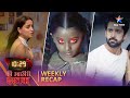 Weekly Recap | 10:29 Ki Aakhri Dastak | Pretni ki duniya mein pahuncha Abhimanyu