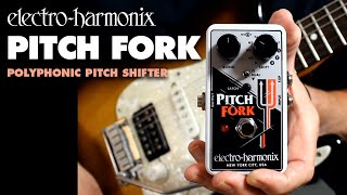 Electro-Harmonix Pitch Fork Polyphonic Pitch Shifter Pedal (Demo by Bill Ruppert)