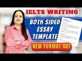 IELTS Writing | Both-sided Essay Template | New template out | Very Important video