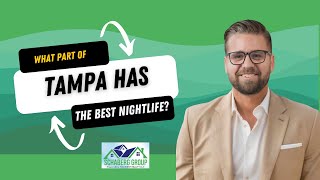 What Part of Tampa Has the Best Nightlife?