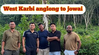 West Karbi anglong to jowai road trip