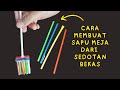 Cara Membuat Sapu Mini dari Sedotan Bekas