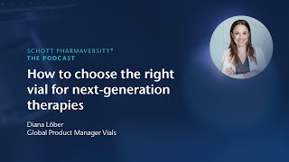 How to choose the right vial for next-generation therapies