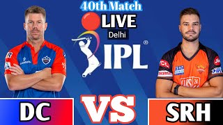#livestream  Live Match Today DC vs SRH 40th Match, IPL 20233- Live Cricket Score & Commentary |