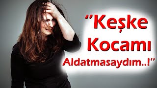 KEŞKE YAPMASAYDIM | 571.Bölüm ''Ölmek için yaşıyorum !..Kocamı nasıl aldattım bilmiyorum...:(''