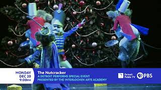 Preview Interlochen Arts Academy Presents The Nutcracker | A Detroit Performs Special