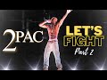 2Pac - Let's Fight | Part 2 (2023) Official