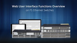 Use Web User Interface to Manage Network Switches | FS