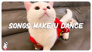 Playlist of songs that'll make you dance ~ Happy songs make you wanna dance