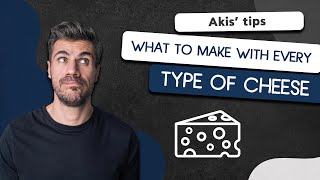 What to Make with Every Type of Cheese | Akis Petretzikis