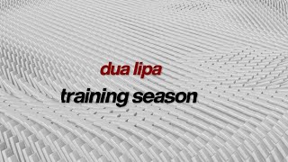 Training season - Dua Lipa - Unofficial Lyric Video