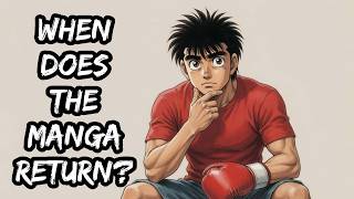 WHEN DOES THE IPPO'S MANGA RETURN? | HAJIME NO IPPO NEWS