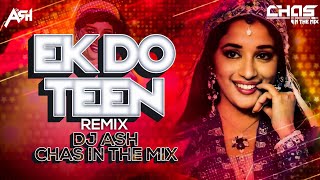 Ek Do Teen Char Panch (Circuit Mix) DJ Ash x Chas In The Mix | Tezaab | Madhuri Dixit | Alka Yagnik