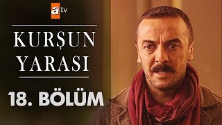 Kurşun Yarası 18. Bölüm