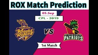 #CPL 2019 1st Trinbago Knight Riders vs St Kitts and Nevis Patriots Rox match prediction