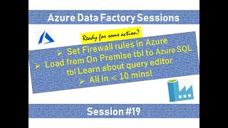 #19. Azure Data Factory - Load from On Premise SQL table to Azure SQL table