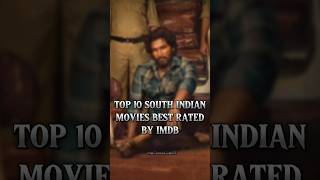 Top 10 South Indian Movies Best Rated By IMDB 🥵 #movie #southmovie #leo #ytshorts #shorts
