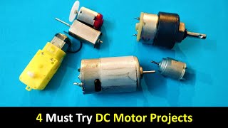 4 Must try DC Motor Projects