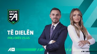 Ekipi A me Doruntina Alshiqi dhe Bujar Mehmetin - 22.08.2021   ATV