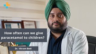 How often can we give paracetamol to children?