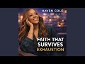 Faith That Survives Exhaustion