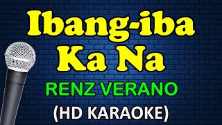 IBANG IBA KA NA - Renz Verano (HD Karaoke)