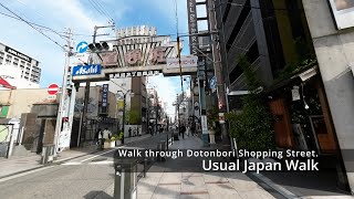 【Japan Walk】Minami, Osaka:  Walk through Dotonbori Shopping Street.