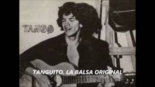 TANGUITO  LA BALSA ORIGINAL