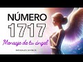 ✨Si ves este video TU ÁNGEL tiene MENSAJES para ti 💌Número 1717