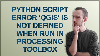 Gis: Python script error 'qgis' is not defined when run in processing toolbox